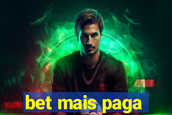 bet mais paga